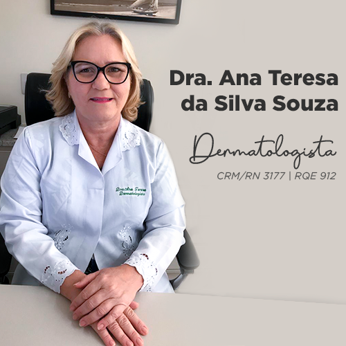 ANA TERESA DA SILVA SOUZA especialista em Dermatologia em Rio Grande do  Norte